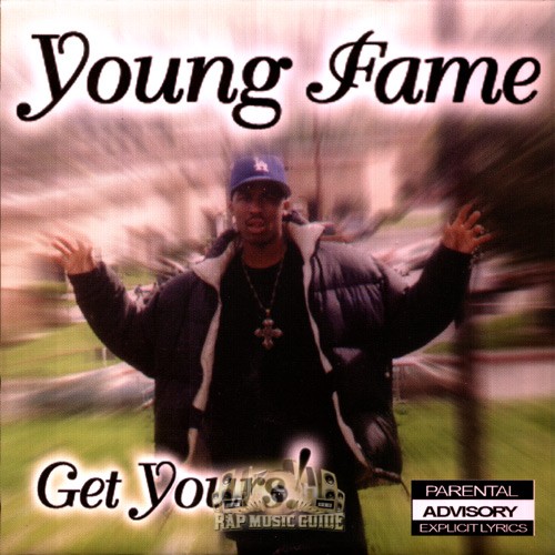 Young Fame - Get Yours!: CD | Rap Music Guide